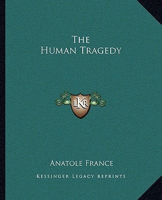 The Human Tragedy