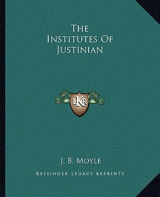 The Institutes Of Justinian