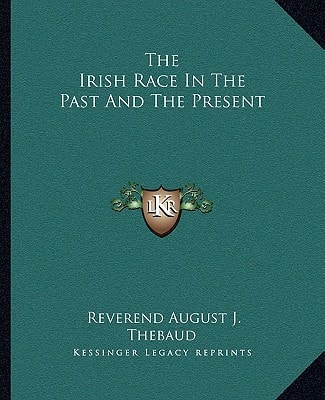 The Irish Race In The Past And The Present