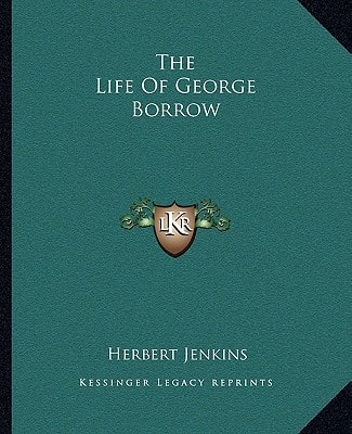 The Life Of George Borrow