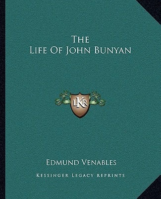 The Life Of John Bunyan