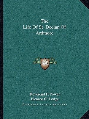 The Life Of St. Declan Of Ardmore