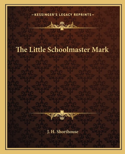 The Little Schoolmaster Mark