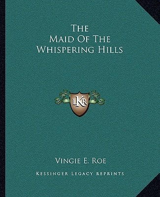 The Maid Of The Whispering Hills