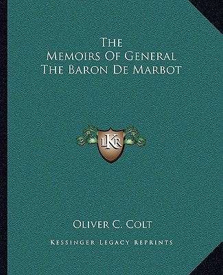 The Memoirs Of General The Baron De Marbot