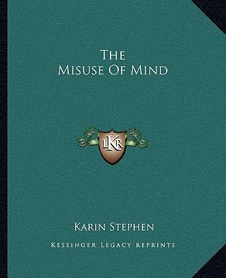 The Misuse Of Mind