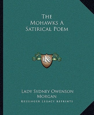 The Mohawks A Satirical Poem