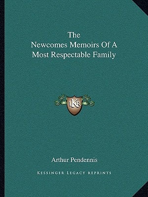 The Newcomes Memoirs Of A Most Respectable Family