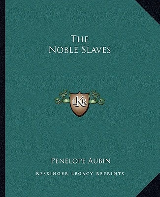 The Noble Slaves