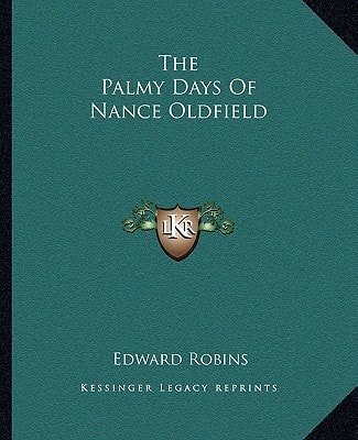 The Palmy Days Of Nance Oldfield