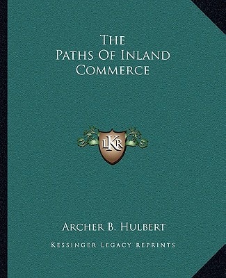 The Paths Of Inland Commerce