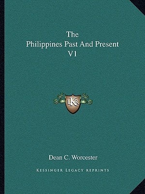 The Philippines Past And Present V1
