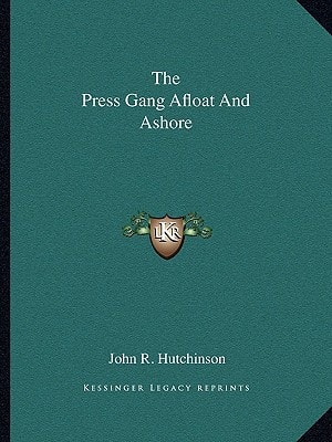The Press Gang Afloat And Ashore