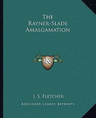 The Rayner-Slade Amalgamation