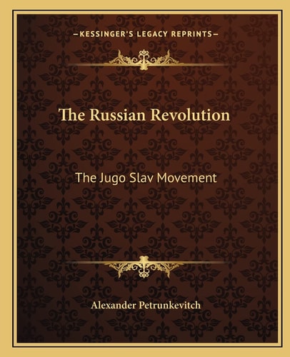 The Russian Revolution: The Jugo Slav Movement