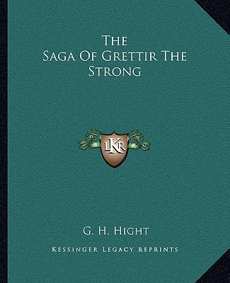 The Saga Of Grettir The Strong