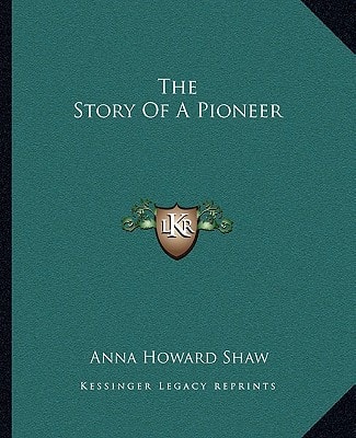 The Story Of A Pioneer