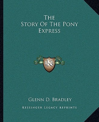 The Story Of The Pony Express