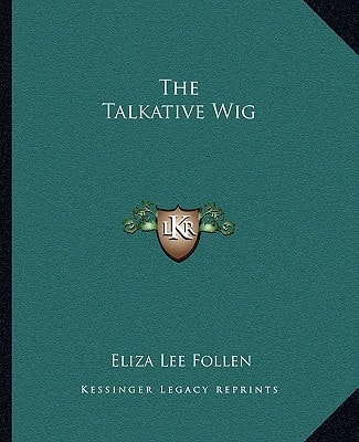 The Talkative Wig
