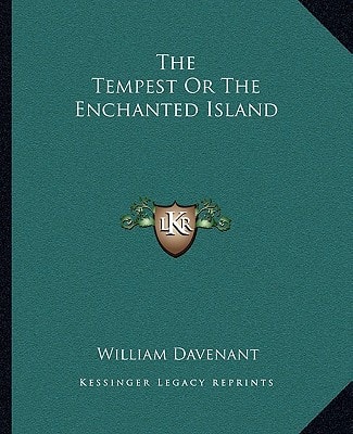 The Tempest or the Enchanted Island