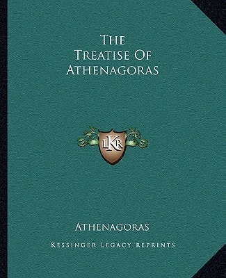 The Treatise Of Athenagoras