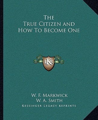 The True Citizen and How To Become One