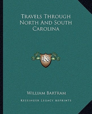 Travels Through North And South Carolina