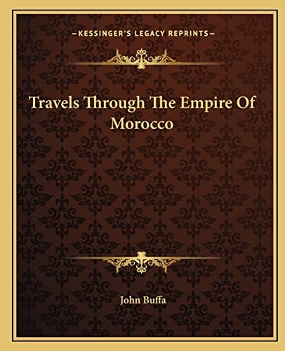 Travels Through The Empire Of Morocco