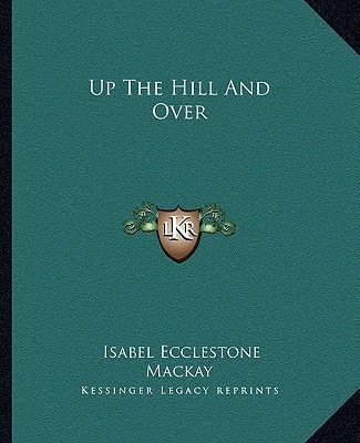 Up The Hill And Over