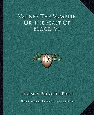 Varney The Vampire Or The Feast Of Blood V1