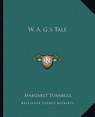 W. A. G.'s Tale