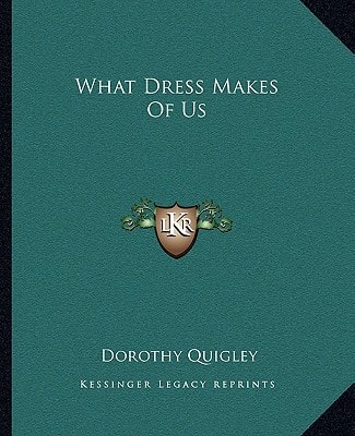 What Dress Makes Of Us