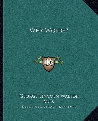 Why Worry?
