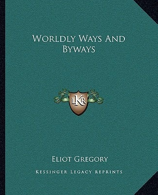 Worldly Ways And Byways