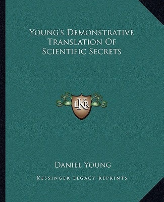 Young's Demonstrative Translation Of Scientific Secrets