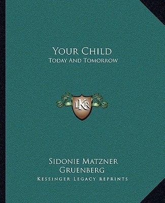 Your Child: Today And Tomorrow