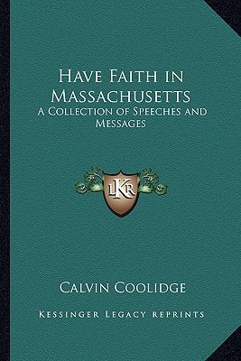 Have Faith in Massachusetts: A Collection of Speeches and Messages