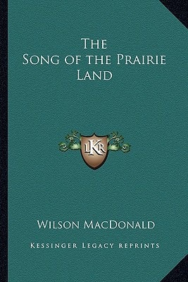 The Song of the Prairie Land