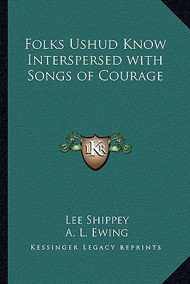 Folks Ushud Know Interspersed with Songs of Courage