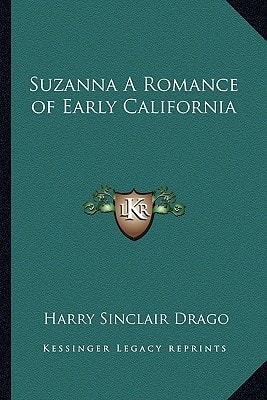 Suzanna A Romance of Early California