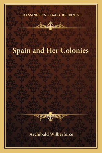 Spain and Her Colonies