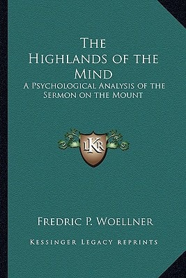The Highlands of the Mind: A Psychological Analysis of the Sermon on the Mount