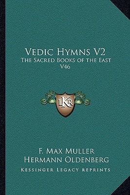 Vedic Hymns V2: The Sacred Books of the East V46