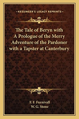 The Tale of Beryn with A Prologue of the Merry Adventure of the Pardoner with a Tapster at Canterbury