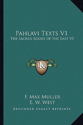 Pahlavi Texts V1: The Sacred Books of the East V5