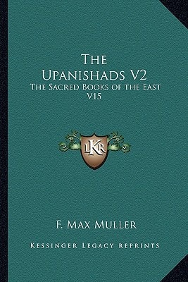 The Upanishads V2: The Sacred Books of the East V15