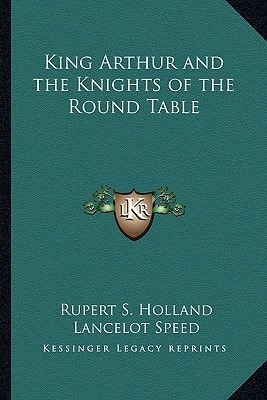 King Arthur and the Knights of the Round Table