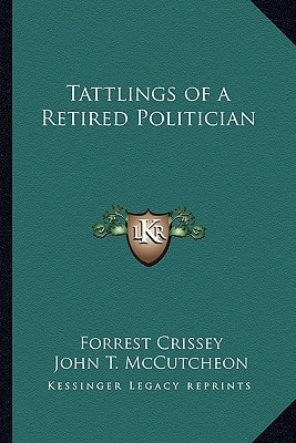 Tattlings of a Retired Politician
