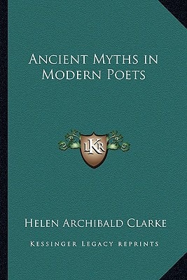 Ancient Myths in Modern Poets