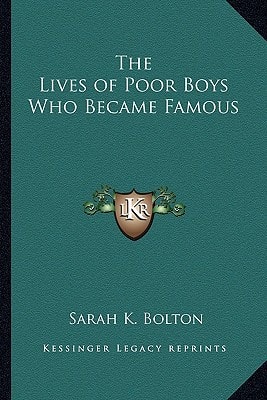 The Lives of Poor Boys Who Became Famous